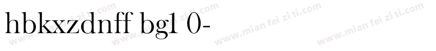 hbkxzdnff bg1 0字体转换